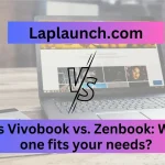 Asus Vivobook vs. Zenbook: Which one fits your needs?